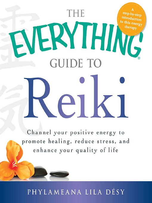 Title details for The Everything Guide to Reiki by Phylameana Iila Desy - Available